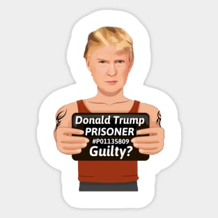 Is Donald Trump Guilty Sticker